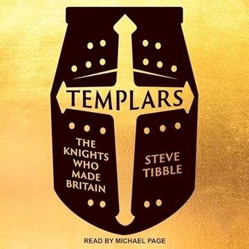 Templars: The Knights Who Made Britain [Audiobook]