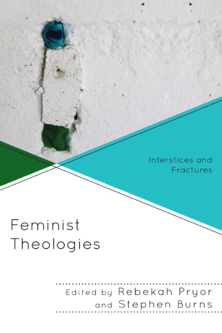 Feminist Theologies by Rebekah Pryor Bdf484fcd83470e668494d36683aba38