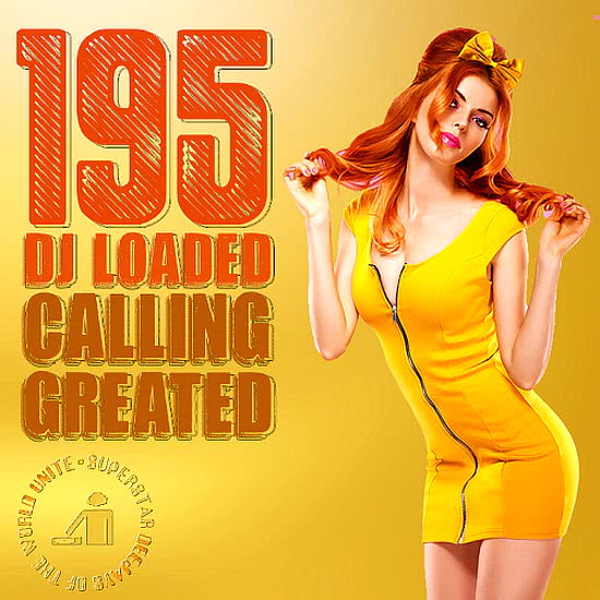 195 DJ Loaded - Greated Calling