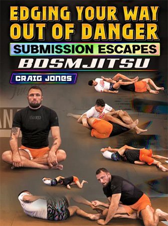 BJJ Fanatics – Edging Your Way Out Of Danger – Submission Escapes – BDSM Jitsu
