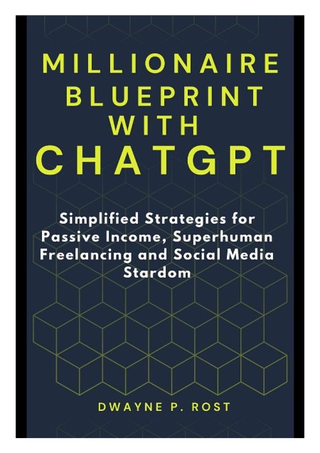 The ChatGPT Millionaire Blueprint by Aipex Digital E3a01c2cd513bd7595d54855c8987370