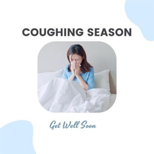 Coughing Season get well soon (2023)