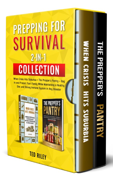 Prepping for Survival 2-In-1 Collection by Ted Riley 8b0c882967ea9ec70893caefa2cfb6c3