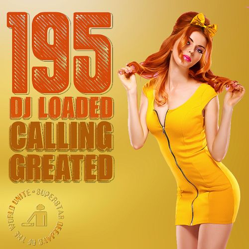 195 DJ Loaded Greated Calling (2023)