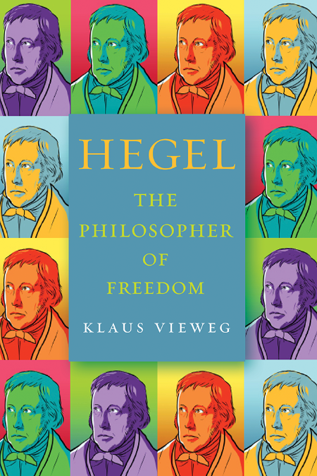 Hegel by Klaus Vieweg 61047443850958b2bc1bb47030caf3cd