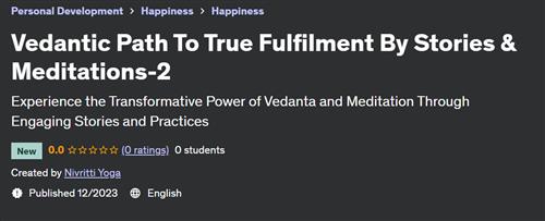 Vedantic Path To True Fulfilment By Stories & Meditations-2