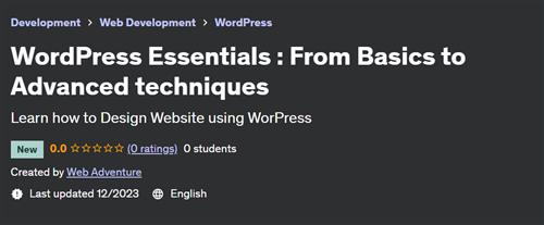 WordPress Essentials From Basics to Advanced techniques