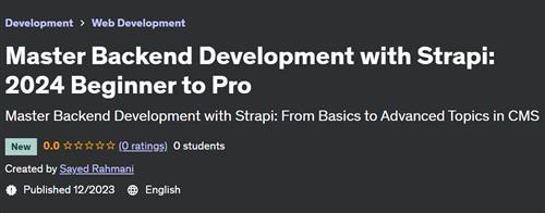 Master Backend Development with Strapi – 2024 Beginner to Pro