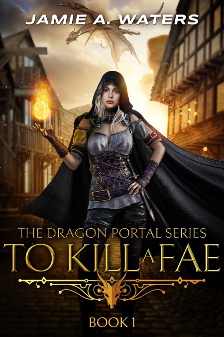 To Kill a Fae by Jamie A. Waters