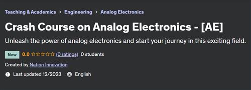 Crash Course on Analog Electronics – [AE]