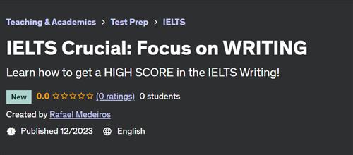 IELTS Crucial – Focus on WRITING (2023)
