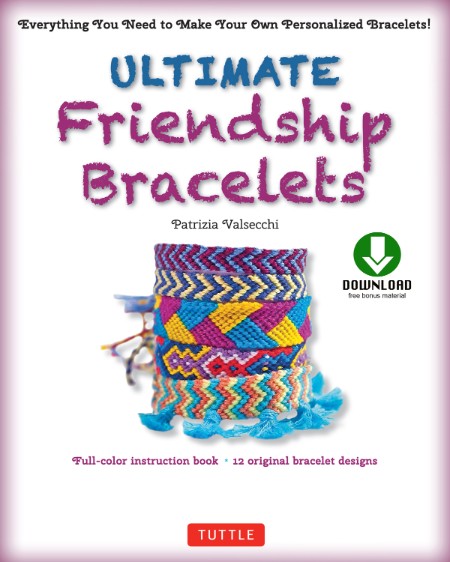 Ultimate Friendship Bracelets Ebook by Patrizia Valsecchi 3a62614505ac7acb497a76495e25c24c