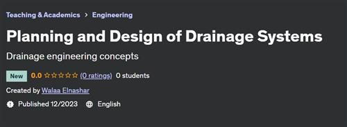 Planning and Design of Drainage Systems