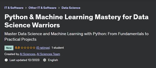 Python & Machine Learning Mastery for Data Science Warriors