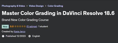 Master Color Grading in DaVinci Resolve 18.6