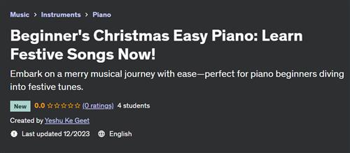 Beginner’s Christmas Easy Piano – Learn Festive Songs Now!