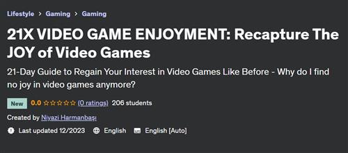 21X VIDEO GAME ENJOYMENT – Recapture The JOY of Video Games