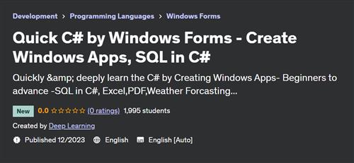 Quick C# by Windows Forms – Create Windows Apps, SQL in C#