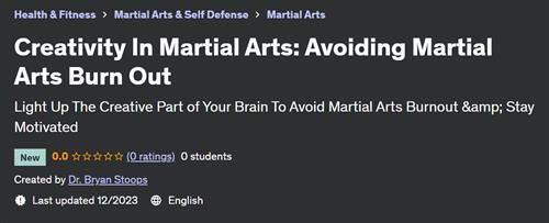 Creativity In Martial Arts – Avoiding Martial Arts Burn Out