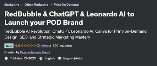 RedBubble & ChatGPT & Leonardo AI to Launch your POD Brand