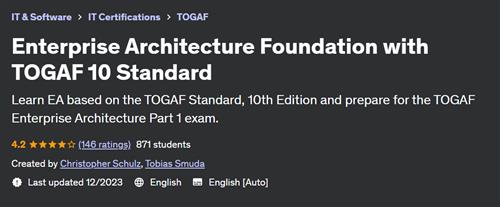 Enterprise Architecture Foundation with TOGAF 10 Standard