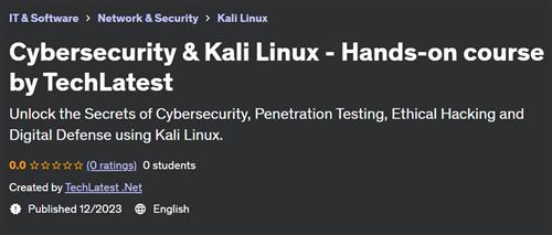 Cybersecurity & Kali Linux – Hands–on course by TechLatest