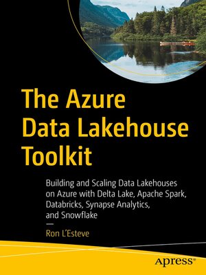 The Azure Data Lakehouse Toolkit by Ron L'Esteve 23b5ed6411832be3f9e650f2d094b538