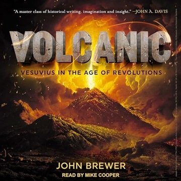 Volcanic: Vesuvius in the Age of Revolutions [Audiobook]