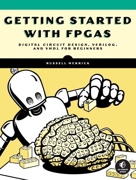 Getting Started with FPGAs by Russell Merrick