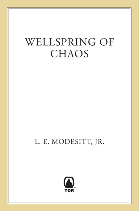 Wellspring of Chaos by L. E. Modesitt, Jr.