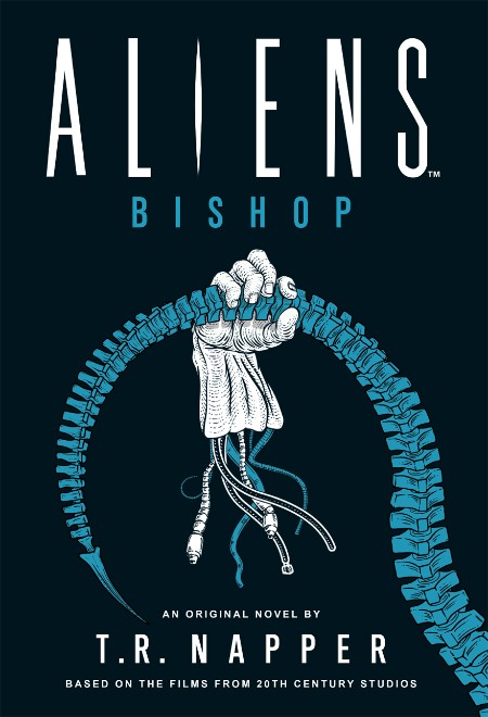 Aliens: Bishop by T. R. Napper 462fa8d73c7ba4b25df6087ecc814a10