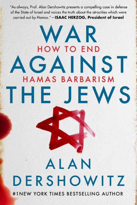 War Against the Jews by Alan Dershowitz 11325df1fb61445c02b54b1209fc5e12