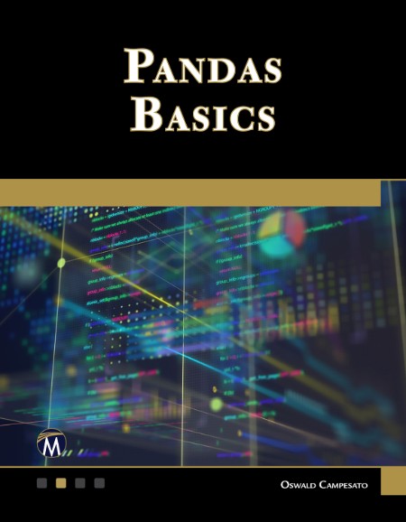 Pandas Basics by Oswald Campesato 2752140bc693185a151b604ff45eaa15