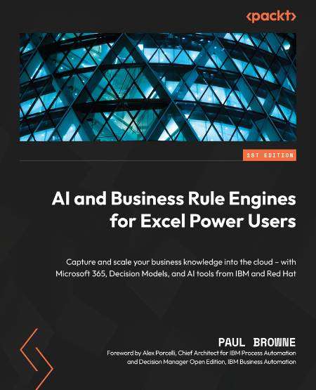 AI and Business Rule Engines for Excel Power Users by Paul Browne F2aef7df518343b1120b97ccba8fa026