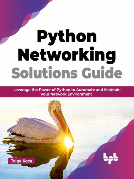 Python NetWorking Solutions Guide by Tolga Koca Aa1584411ee82f38f114035646539c2b