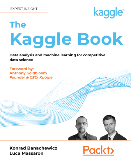 The Kaggle Book by Konrad Banachewicz 6029d6e304057d58f0b28492775e7c2f