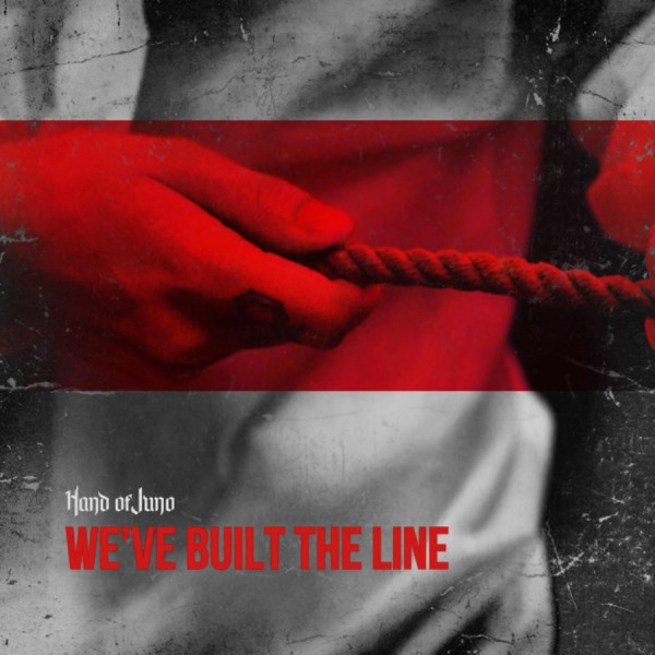 Hand of Juno - We've Built The Line [EP] (2023)