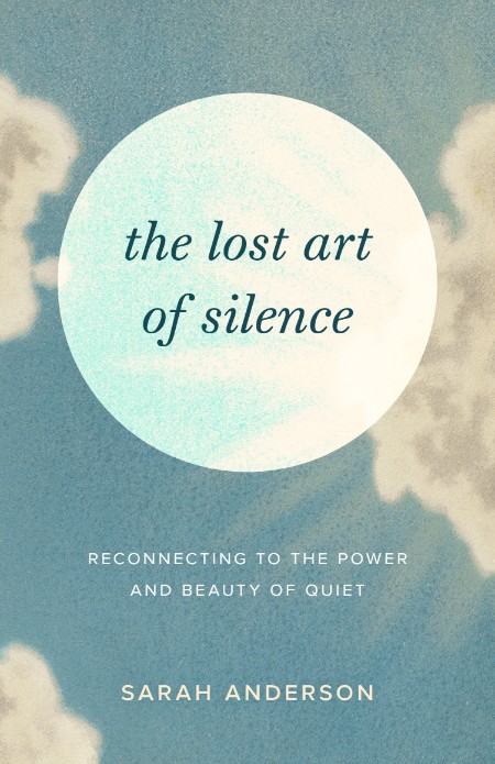 The Lost Art of Silence by Sarah Anderson A93a18aa9d07ffc7738edd56db278f42