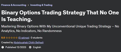Binary Options Trading Strategy That No One Is Teaching