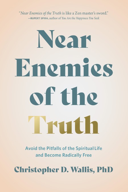 Near Enemies of the Truth by Christopher D. Wallis 82b2919494177ca8aff30d968d16cd4e