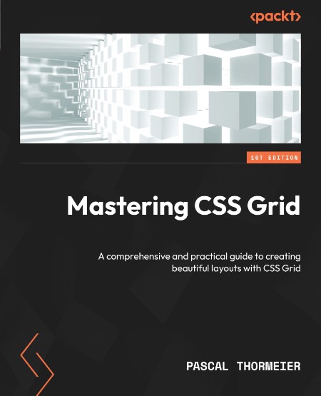 Mastering CSS Grid by Pascal Thormeier