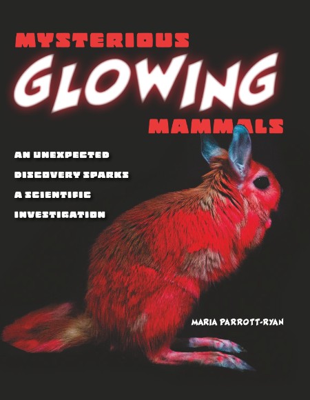 Mysterious Glowing Mammals by Maria Parrott-Ryan 6290778ee4c57496d9203b071c5e4d7d