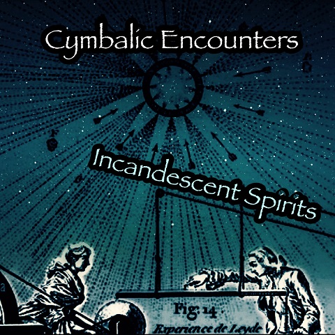 Cymbalic Encounters - Incandescent Spirits (2023) (Lossless+Mp3)