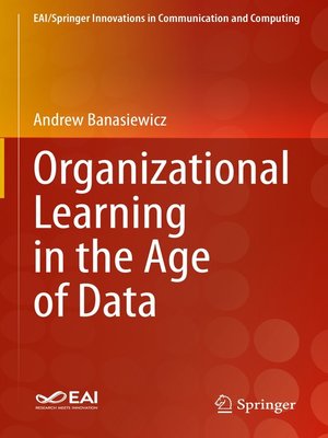 Organizational Learning in the Age of Data by Andrew Banasiewicz 1776990bdca1bb45b9a24ef3bbcd4f89