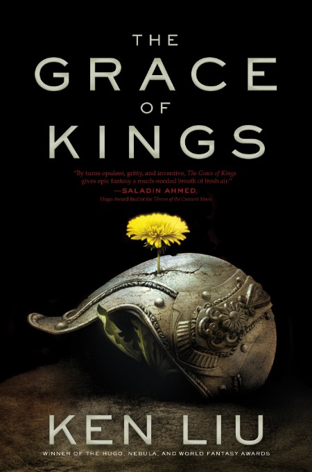 The Grace of Kings by Ken Liu 3dd5b5833358db04b98c5f7ff48c7d95