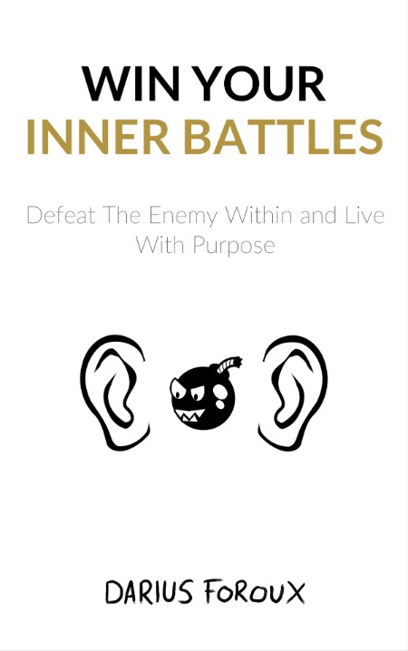 Win Your Inner Battles by Darius Foroux F76c1a265a12c78544d207dec682e19f