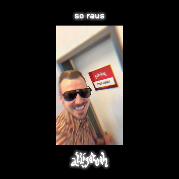 Alligatoah - So Raus (feat. Fred Durst) (Single) (2023)