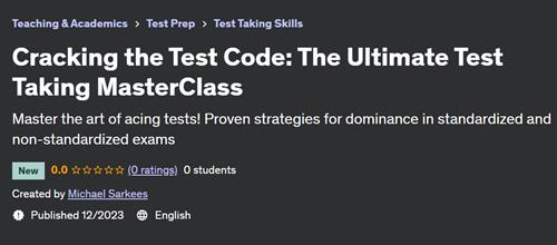 Cracking the Test Code – The Ultimate Test Taking MasterClass