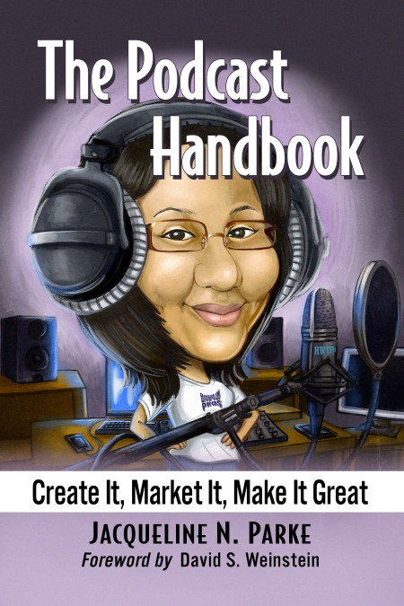 The Podcast Handbook by Jacqueline N. Parke E110604222c6f9b503cb848a1bc9e4c2