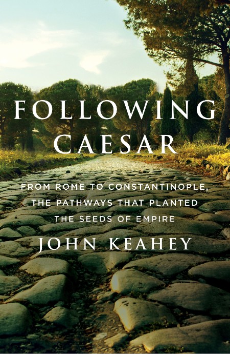 Following Caesar by John Keahey A7979109a6f5935c647792981151c1c7